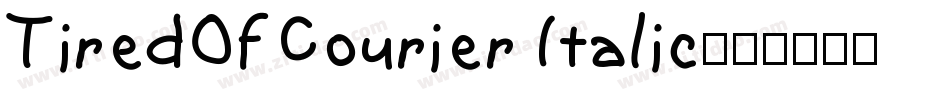 TiredOfCourier Italic字体转换